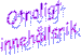 Otroligt  
inneh�llsrik